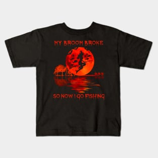 My Broom Broke So Now I Go Fishing Halloween Kids T-Shirt